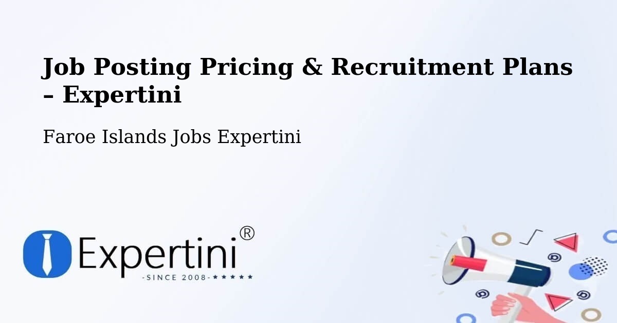 Job Posting Pricing & Recruitment Plans – Ytri Skáli - Ytri Skáli, Faroe Islands Jobs Expertini